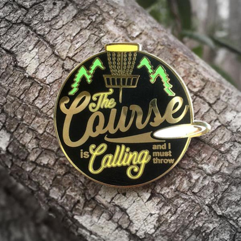 The Course is Calling Disc Golf Pin