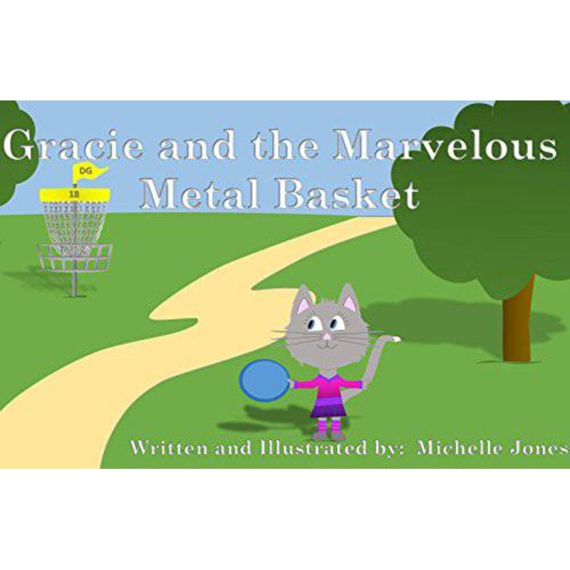 Book: Gracie and the Marvelous Metal Basket – by Michelle Jones